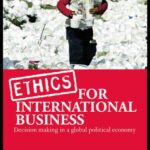 خرید و دانلود نسخه کامل کتاب Ethics for International Business: Decision-Making in a Global Political Economy