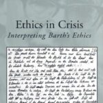 خرید و دانلود نسخه کامل کتاب Ethics in Crisis: Interpreting Barth’s Ethics (Barth Studies)