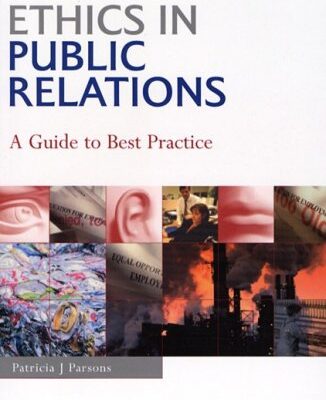 خرید و دانلود نسخه کامل کتاب Ethics in Public Relations: A Guide to Best Practice