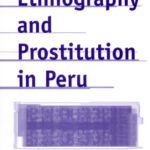 خرید و دانلود نسخه کامل کتاب Ethnography and Prostitution in Peru