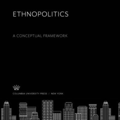 خرید و دانلود نسخه کامل کتاب Ethnopolitics: A Conceptual Framework