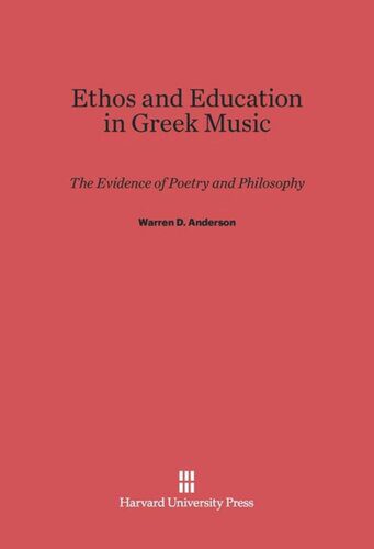 خرید و دانلود نسخه کامل کتاب Ethos and Education in Greek Music: The Evidence of Poetry and Philosophy_68d7d6ef74ad2.jpeg خرید و دانلود نسخه کامل کتاب Ethos and Education in Greek Music: The Evidence of Poetry and Philosophy