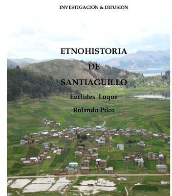 خرید و دانلود نسخه کامل کتاب Etnohistoria de Santiaguillo (Huancané, Puno)