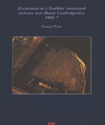خرید و دانلود نسخه کامل کتاب Etton: Excavations at a Neolithic Causewayed Enclosure Near Maxey, Cambridgeshire, 1982-7