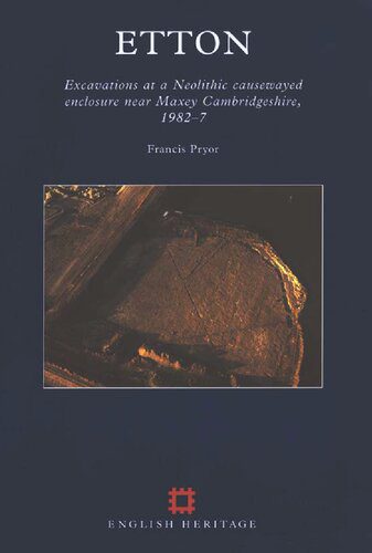 خرید و دانلود نسخه کامل کتاب Etton: Excavations at a Neolithic Causewayed Enclosure Near Maxey, Cambridgeshire, 1982-7_68c4f1d232e03.jpeg خرید و دانلود نسخه کامل کتاب Etton: Excavations at a Neolithic Causewayed Enclosure Near Maxey, Cambridgeshire, 1982-7