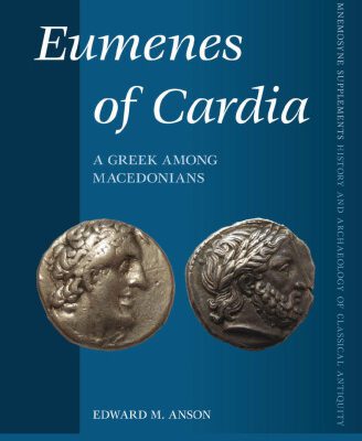 خرید و دانلود نسخه کامل کتاب Eumenes of Cardia: A Greek Among Macedonians