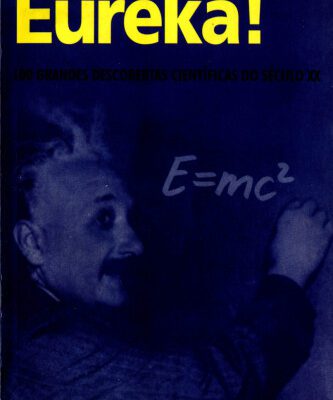 خرید و دانلود نسخه کامل کتاب Eureka! – 100 Grandes Descobertas Científicas do Século XX