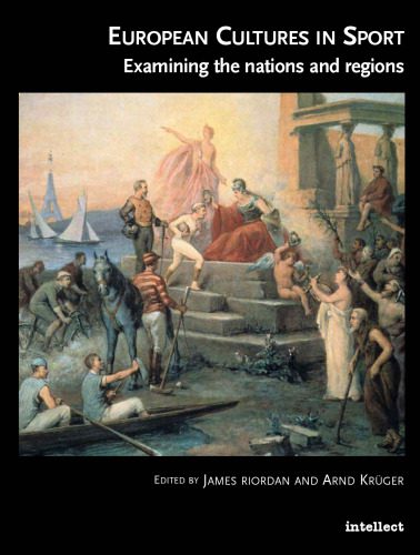 خرید و دانلود نسخه کامل کتاب European Cultures in Sport: Examining the nations and regions (Intellect European Studies Series)_68c74ca8b4742.jpeg خرید و دانلود نسخه کامل کتاب European Cultures in Sport: Examining the nations and regions (Intellect European Studies Series)