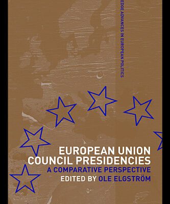 خرید و دانلود نسخه کامل کتاب European Union Council Presidencies: A Comparative Analysis (Routledge Advances in European Politics, 13)