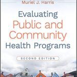 خرید و دانلود نسخه کامل کتاب Evaluating Public and Community Health Programs (2nd Edition) – Orginal Pdf