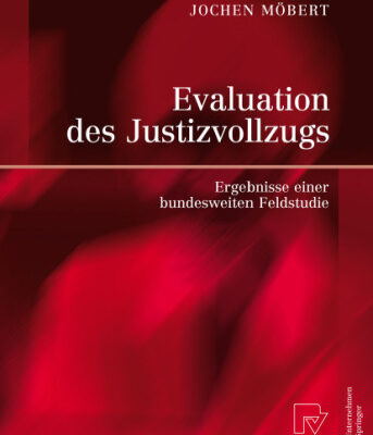 خرید و دانلود نسخه کامل کتاب Evaluation des Justizvollzugs: Ergebnisse einer bundesweiten Feldstudie