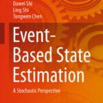 خرید و دانلود نسخه کامل کتاب Event-Based State Estimation: A Stochastic Perspective
