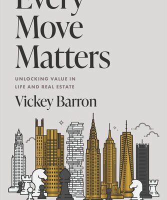 خرید و دانلود نسخه کامل کتاب Every Move Matters : Unlocking Value in Life and Real Estate