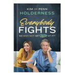 خرید و دانلود نسخه کامل کتاب Everybody Fights So Why Not Get Better at It by Kim Holderness