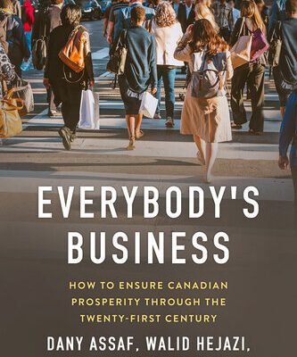 خرید و دانلود نسخه کامل کتاب Everybody’s Business: How to Ensure Canadian Prosperity through the Twenty-First Century