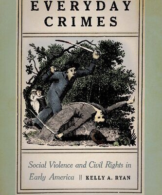 خرید و دانلود نسخه کامل کتاب Everyday Crimes: Social Violence and Civil Rights in Early America