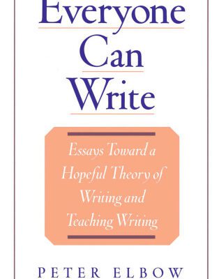خرید و دانلود نسخه کامل کتاب Everyone Can Write: Essays Toward a Hopeful Theory of Writing and Teaching Writing