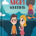 خرید و دانلود نسخه کامل کتاب Everyone Feels Angry Sometimes – An Anger Management Book for Kids that Teaches Essential Steps to Manage Anger & Frustration – A Psychologist Recommended Book for Children Ages 3-8 by Daniela Owen