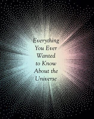 خرید و دانلود نسخه کامل کتاب Everything You Ever Wanted to Know About the Universe: And Our Place Within It