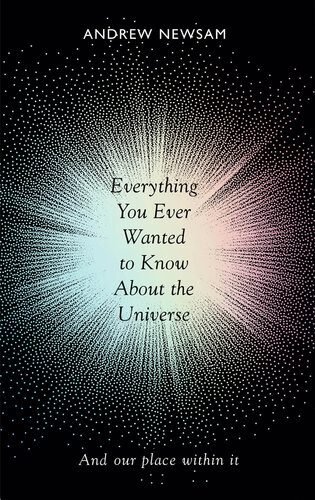 خرید و دانلود نسخه کامل کتاب Everything You Ever Wanted to Know About the Universe: And Our Place Within It_68bc77741526c.jpeg خرید و دانلود نسخه کامل کتاب Everything You Ever Wanted to Know About the Universe: And Our Place Within It
