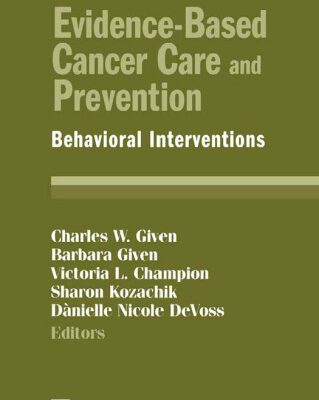 خرید و دانلود نسخه کامل کتاب Evidence-Based Cancer Care and Prevention: Behavioral Interventions