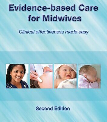 خرید و دانلود نسخه کامل کتاب Evidence-Based Care for Midwives: Clinical Effectiveness Made Easy