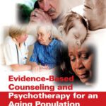 خرید و دانلود نسخه کامل کتاب Evidence-Based Counseling and Psychotherapy for an Aging Population (Practical Resources for the Mental Health Professional)