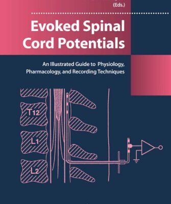 خرید و دانلود نسخه کامل کتاب Evoked Spinal Cord Potentials: An illustrated Guide to Physiology, Pharmocology, and Recording Techniques