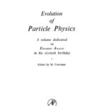 خرید و دانلود نسخه کامل کتاب Evolution of Particle Physics. A Volume Dedicated to Eduardo Amaldi on his Sixtieth Birthday