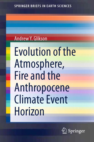 خرید و دانلود نسخه کامل کتاب Evolution of the Atmosphere, Fire and the Anthropocene Climate Event Horizon_68c14709a22ba.jpeg خرید و دانلود نسخه کامل کتاب Evolution of the Atmosphere, Fire and the Anthropocene Climate Event Horizon