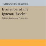 خرید و دانلود نسخه کامل کتاب Evolution of the Igneous Rocks: Fiftieth Anniversary Perspectives