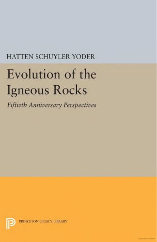 خرید و دانلود نسخه کامل کتاب Evolution of the Igneous Rocks: Fiftieth Anniversary Perspectives_68c1ccbe60467.jpeg خرید و دانلود نسخه کامل کتاب Evolution of the Igneous Rocks: Fiftieth Anniversary Perspectives