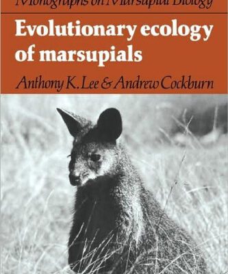 خرید و دانلود نسخه کامل کتاب Evolutionary Ecology of Marsupials (Monographs on Marsupial Biology)