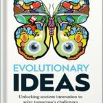 خرید و دانلود نسخه کامل کتاب Evolutionary Ideas: Unlocking ancient innovation to solve tomorrow’s challenges by Sam Tatam