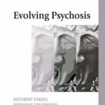 خرید و دانلود نسخه کامل کتاب Evolving Psychosis: Different Stages, Different Treatments (International Society for the Psychological Treatment of Schizophrenia and Other Psychoses)