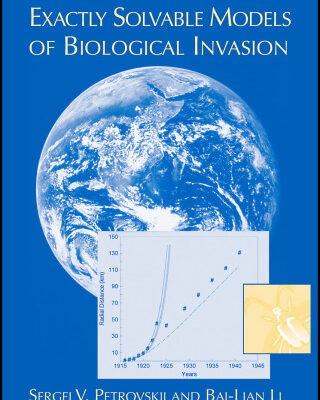 خرید و دانلود نسخه کامل کتاب Exactly Solvable Models of Biological Invasion (Mathematical Biology and Medicine)
