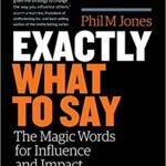 خرید و دانلود نسخه کامل کتاب Exactly What to Say: The Magic Words for Influence and Impact –  +  Pdf