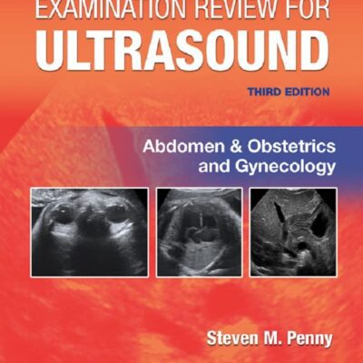 خرید و دانلود نسخه کامل کتاب Examination Review for Ultrasound: Abdomen and Obstetrics & Gynecology (3rd edition) –  +  Pdf