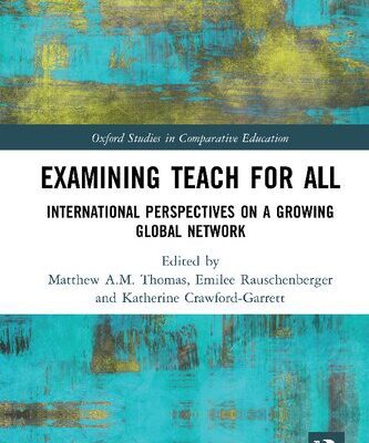 خرید و دانلود نسخه کامل کتاب Examining Teach For All: International Perspectives on a Growing Global Network