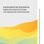 خرید و دانلود نسخه کامل کتاب Excelente en docentia. Ejercicios prácticos para los grados de comunicación