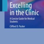 خرید و دانلود نسخه کامل کتاب Excelling in the Clinic: A Concise Guide for Medical Students