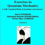 خرید و دانلود نسخه کامل کتاب Excercises in Quantum Mechanics and Quantum Filled Thoery: A Self-Contained Book of Questions and Answers
