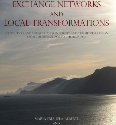 خرید و دانلود نسخه کامل کتاب Exchange Networks and Local Transformation: Interaction and local change in Europe and the Mediterranean from the Bronze Age to the Iron Age