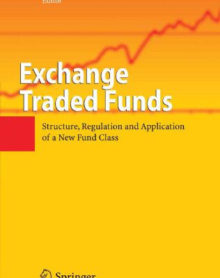 خرید و دانلود نسخه کامل کتاب Exchange Traded Funds: Structure, Regulation and Application of a New Fund Class