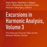 خرید و دانلود نسخه کامل کتاب Excursions in Harmonic Analysis, Volume 3: The February Fourier Talks at the Norbert Wiener Center