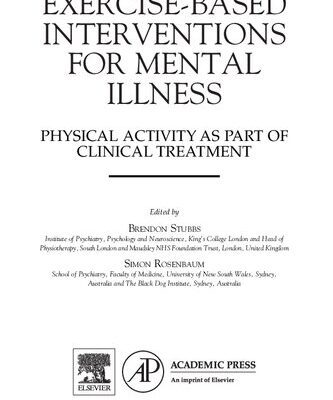 خرید و دانلود نسخه کامل کتاب Exercise-Based Interventions for Mental Illness: Physical Activity as Part of Clinical Treatment