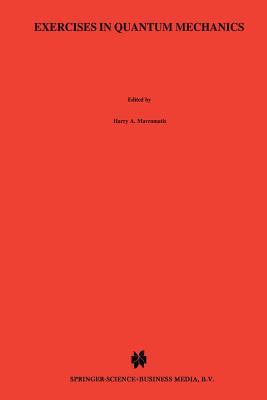 خرید و دانلود نسخه کامل کتاب Exercises in Quantum Mechanics: A Collection of Illustrative Problems and Their Solutions
