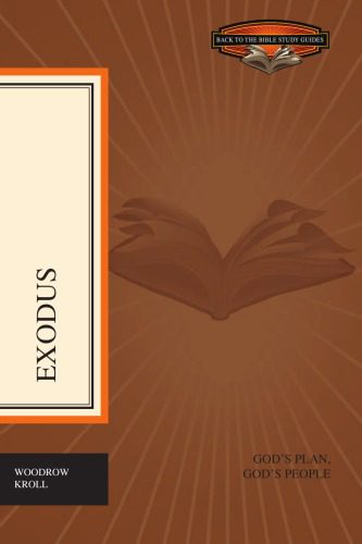 خرید و دانلود نسخه کامل کتاب Exodus: God’s Plan, God’s People (Back to the Bible Study Guides)_68c6fb591126f.jpeg خرید و دانلود نسخه کامل کتاب Exodus: God’s Plan, God’s People (Back to the Bible Study Guides)