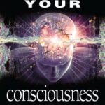 خرید و دانلود نسخه کامل کتاب Expand Your Consciousness: Universal Consciousness: the Next Step for Humanity