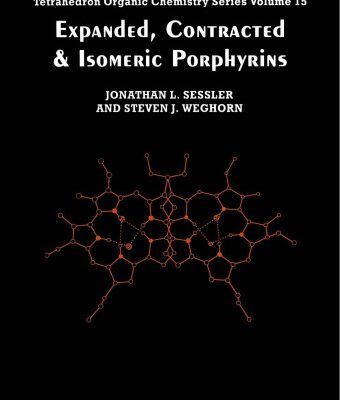 خرید و دانلود نسخه کامل کتاب Expanded, Contracted & Isomeric Porphyrins (Tetrahedron Organic Chemistry)